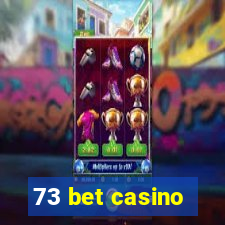 73 bet casino